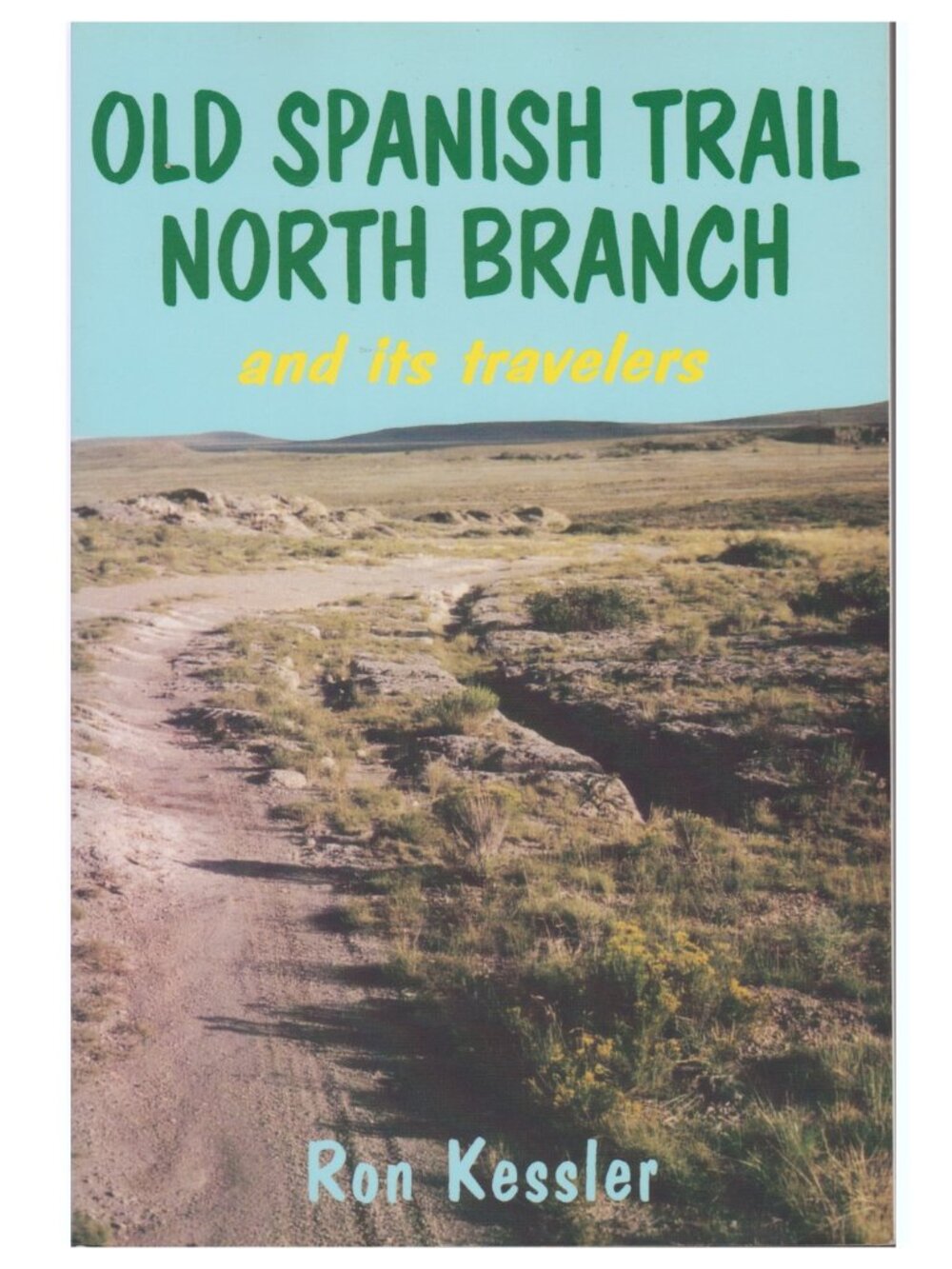 NM Old Spanish Trail North Branch + Its Travelers Exploration American Southwest